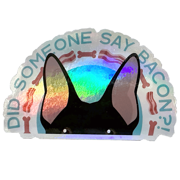 Chip "Did Someone Say Bacon?" Holographic Vinyl Sticker