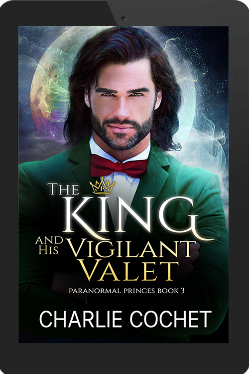 The King and His Vigilant Valet - Paranormal Princes Book 3 - eBook