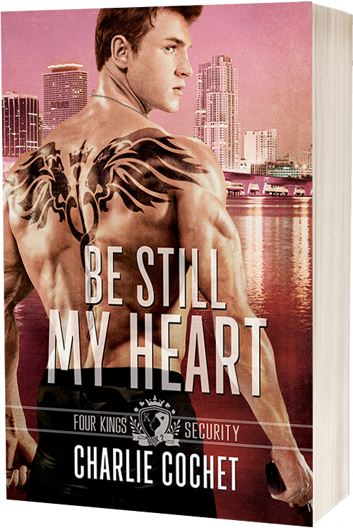 Be Still My Heart - Four Kings Security Book 2