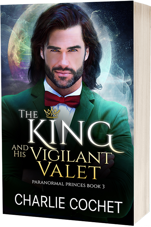 The King and His Vigilant Valet - Paranormal Princes Book 3