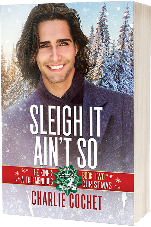 Sleigh It Ain't So - The Kings: A Treemendous Christmas Book 2