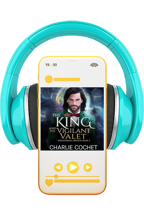 The King and His Vigilant Valet - Paranormal Princes Book 3 - Audiobook